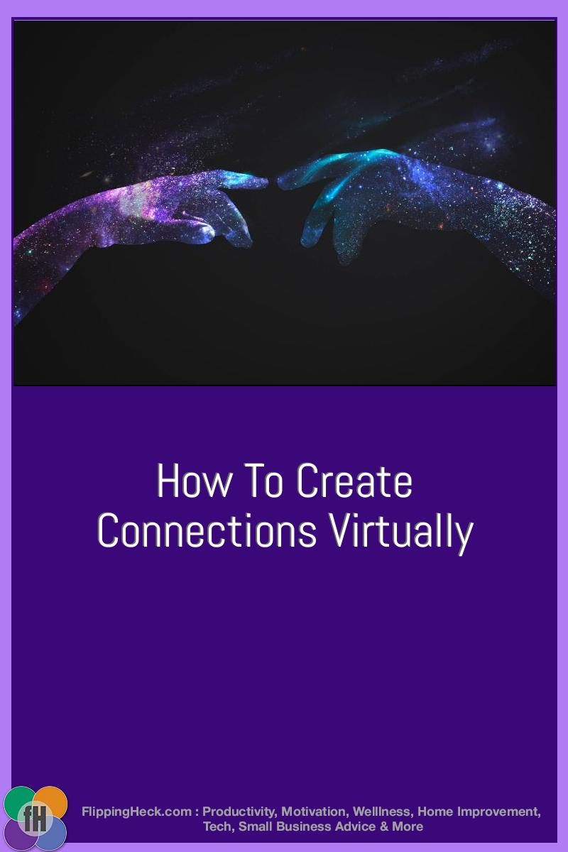 How To Create Connections Virtually