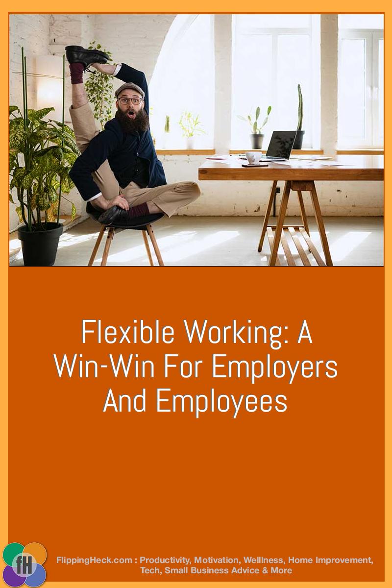 Flexible Working: A Win-Win For Employers And Employees