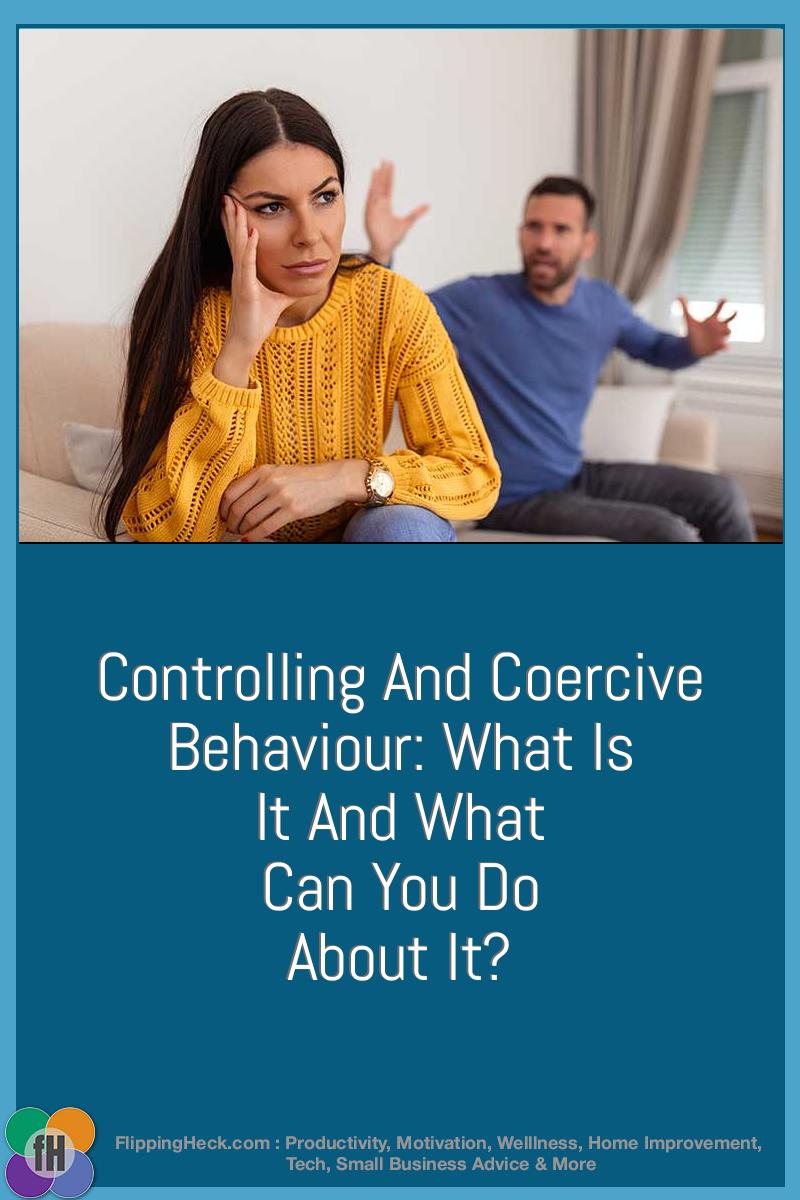 Controlling And Coercive Behaviour: What Is It And What Can You Do ...