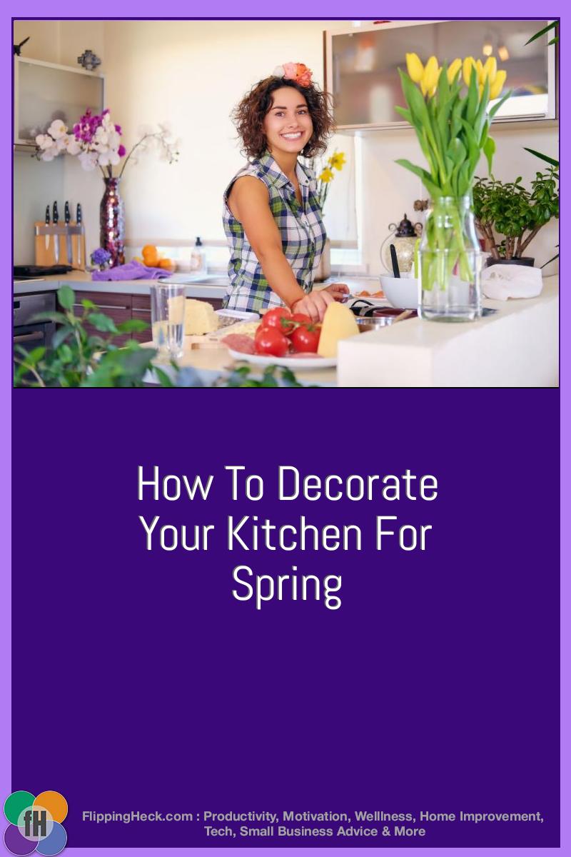 How To Decorate Your Kitchen For Spring