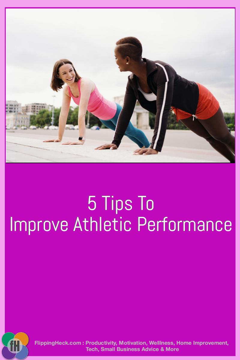 5 Tips to Improve Athletic Performance
