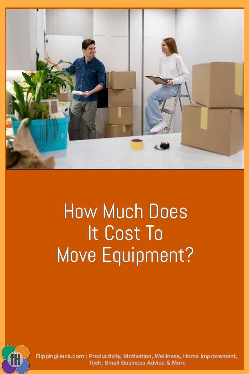 How Much Does It Cost To Move Equipment?