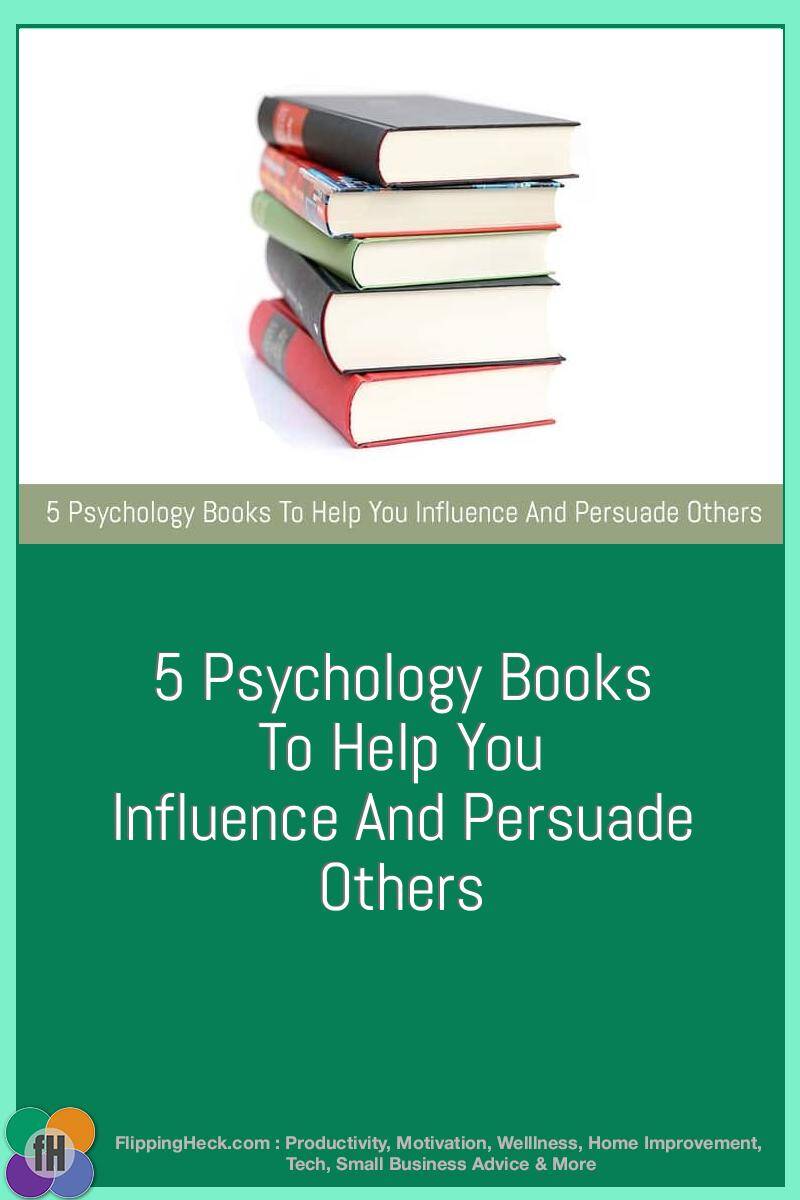 5 Psychology Books To Help You Influence And Persuade Others