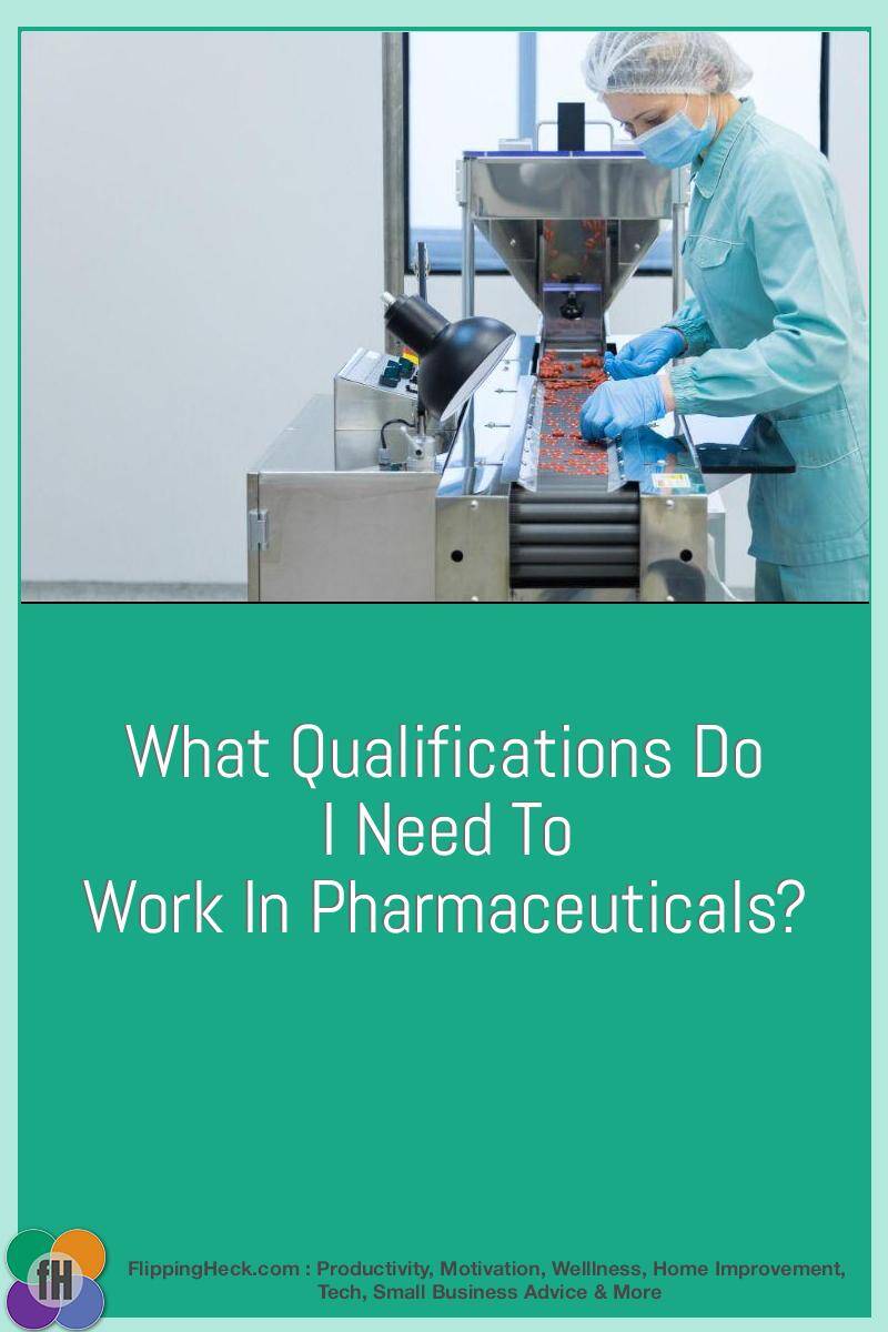 What Qualifications Do I Need to Work in Pharmaceuticals?