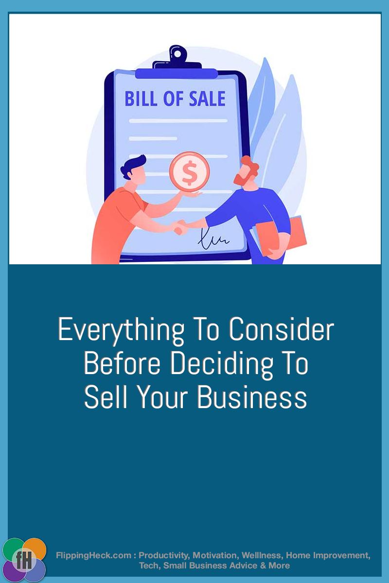 Everything To Consider Before Deciding To Sell Your Business