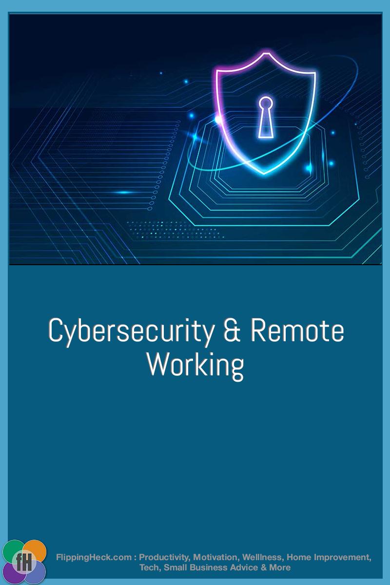 Cybersecurity & Remote Working