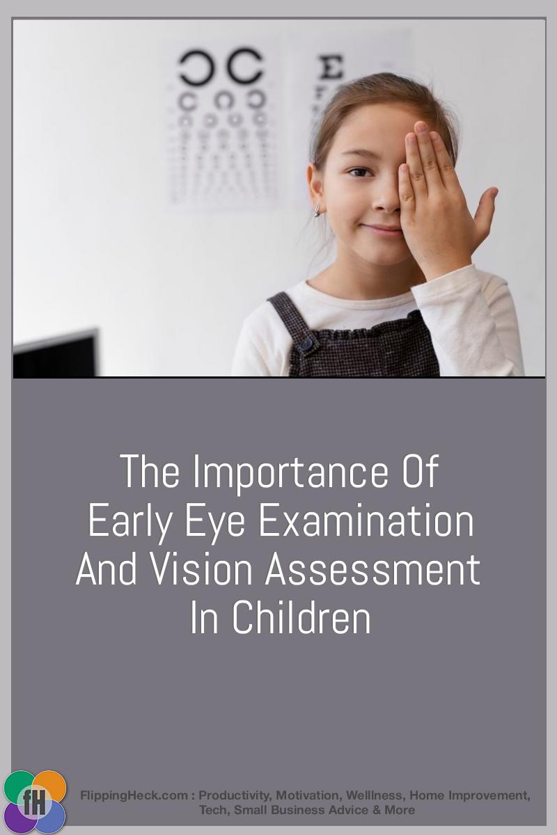 The Importance Of Early Eye Examination And Vision Assessment In Children