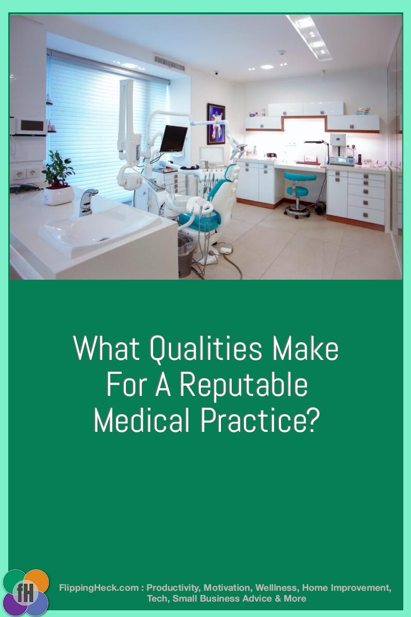 What Qualities Make For A Reputable Medical Practice?