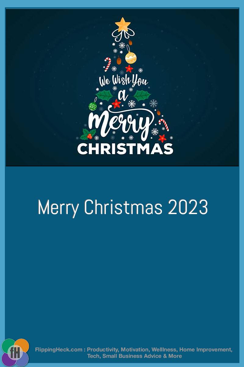 Merry Christmas 2023 From The Flipping Heck Team