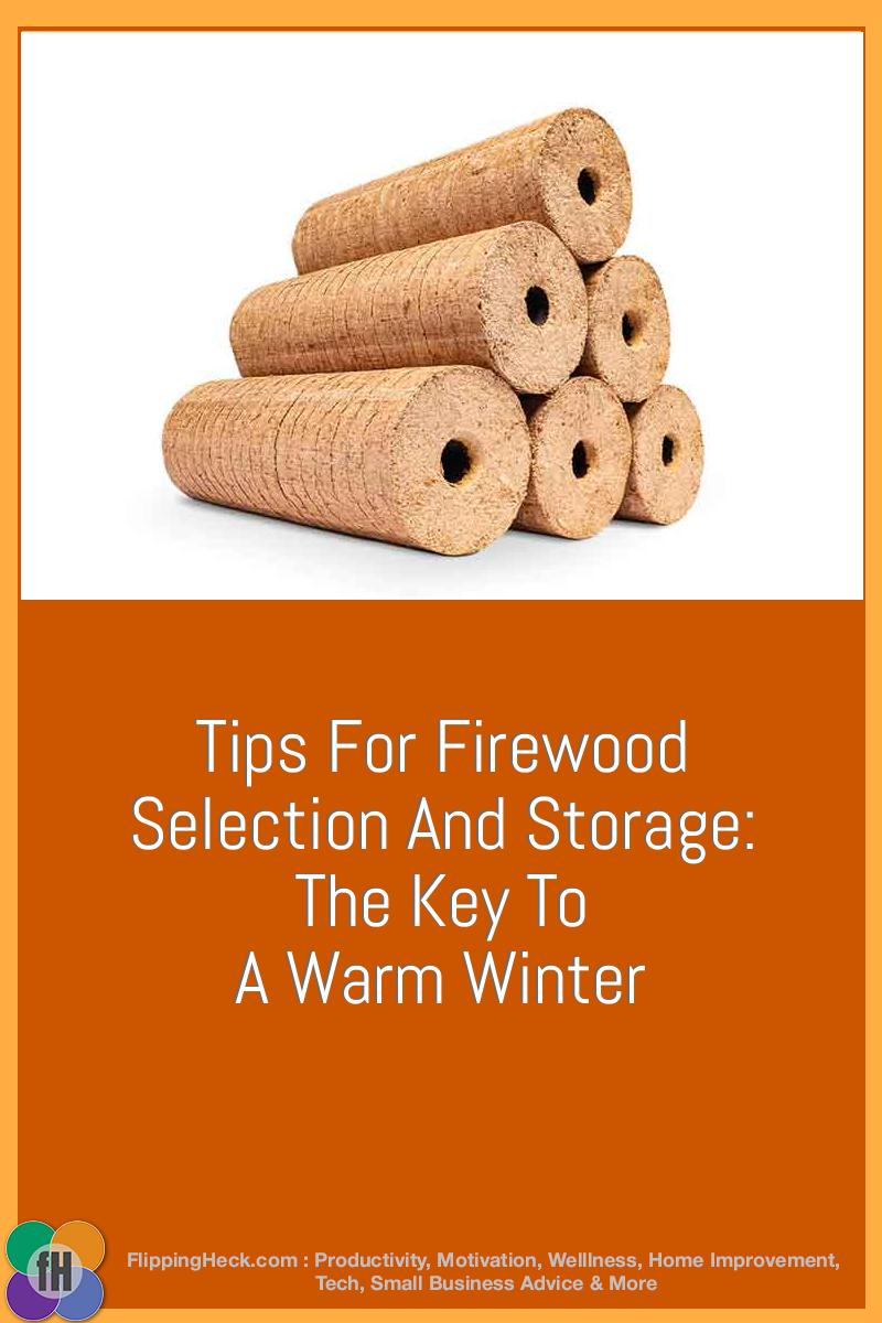 Tips For Firewood Selection And Storage: The Key To A Warm Winter