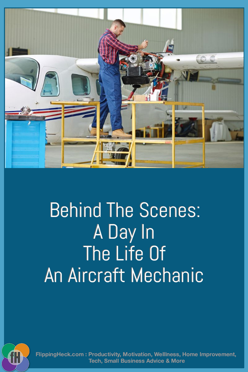 Behind The Scenes: A Day In The Life Of An Aircraft Mechanic