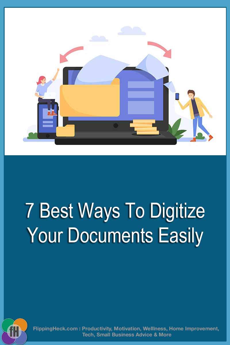 7 Best Ways To Digitize Your Documents Easily