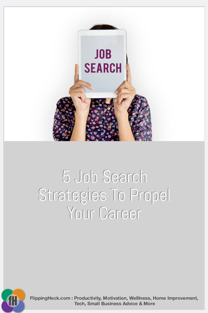 5 Job Search Strategies To Propel Your Career