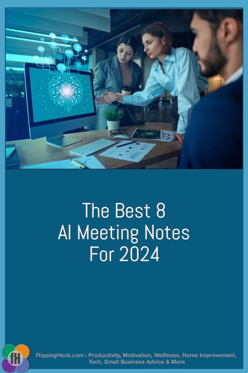 The Best 8 AI Meeting Note Apps For 2024