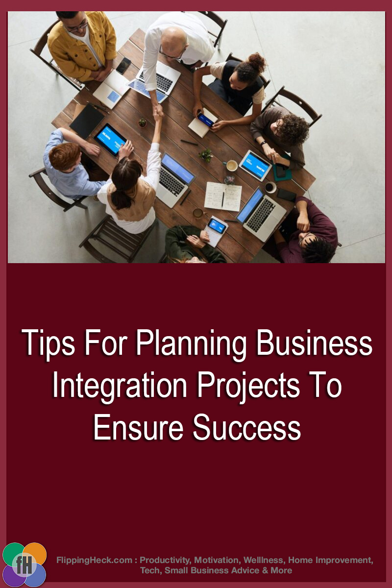 Tips For Planning Business Integration Projects To Ensure Success