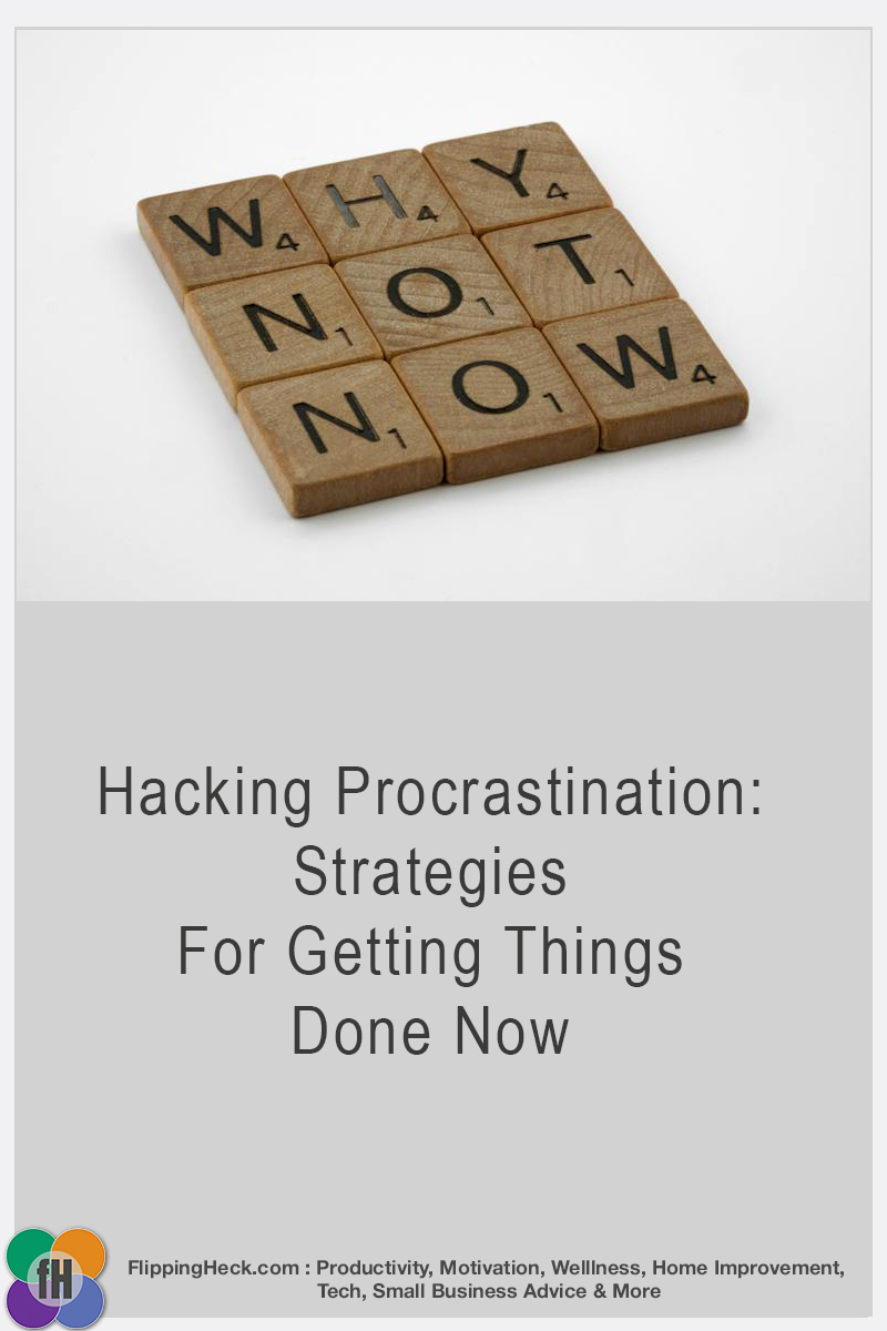 Hacking Procrastination: Strategies For Getting Things Done Now