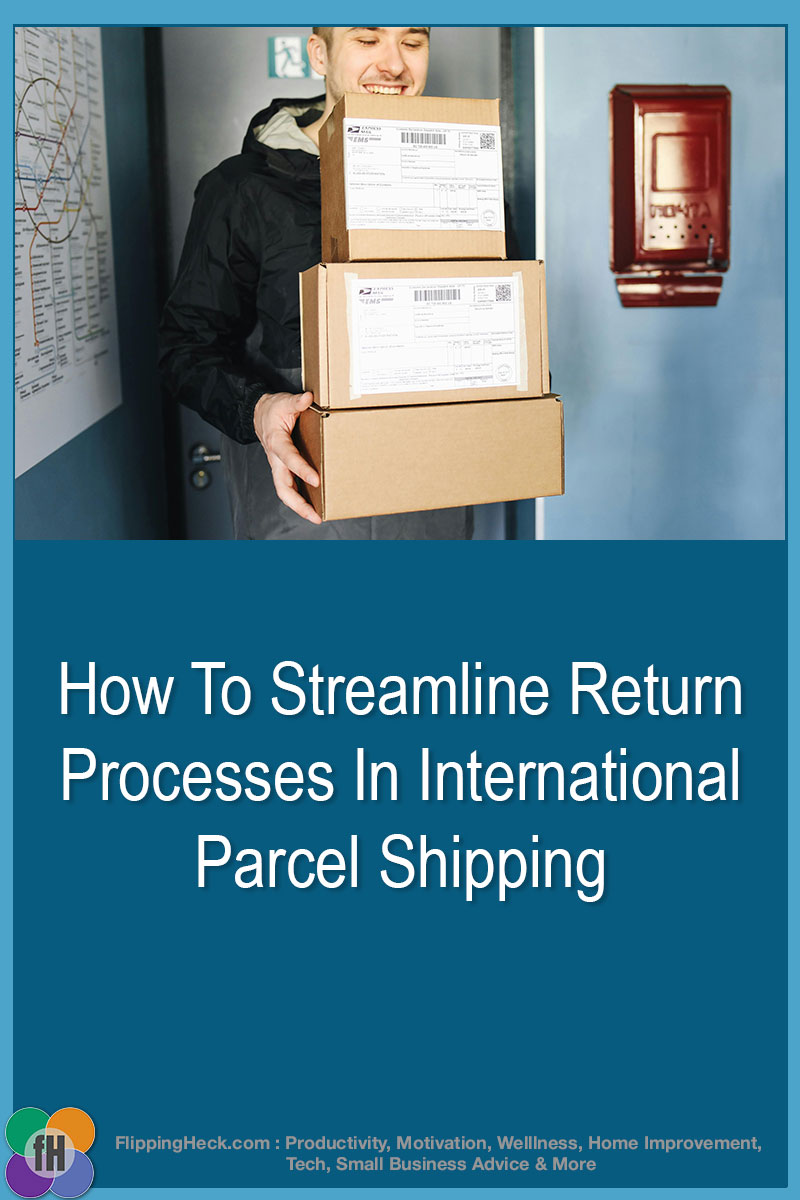 How To Streamline Return Processes In International Parcel Shipping