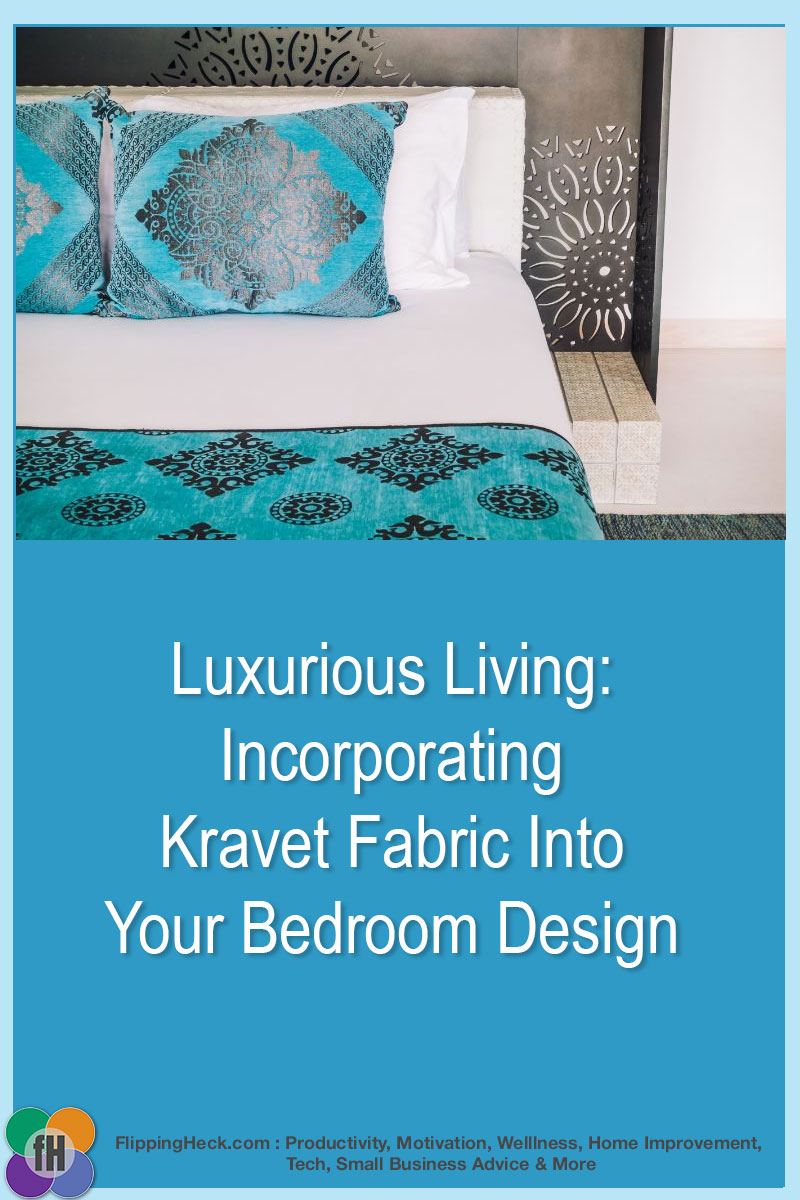 Luxurious Living: Incorporating Kravet Fabric Into Your Bedroom Design