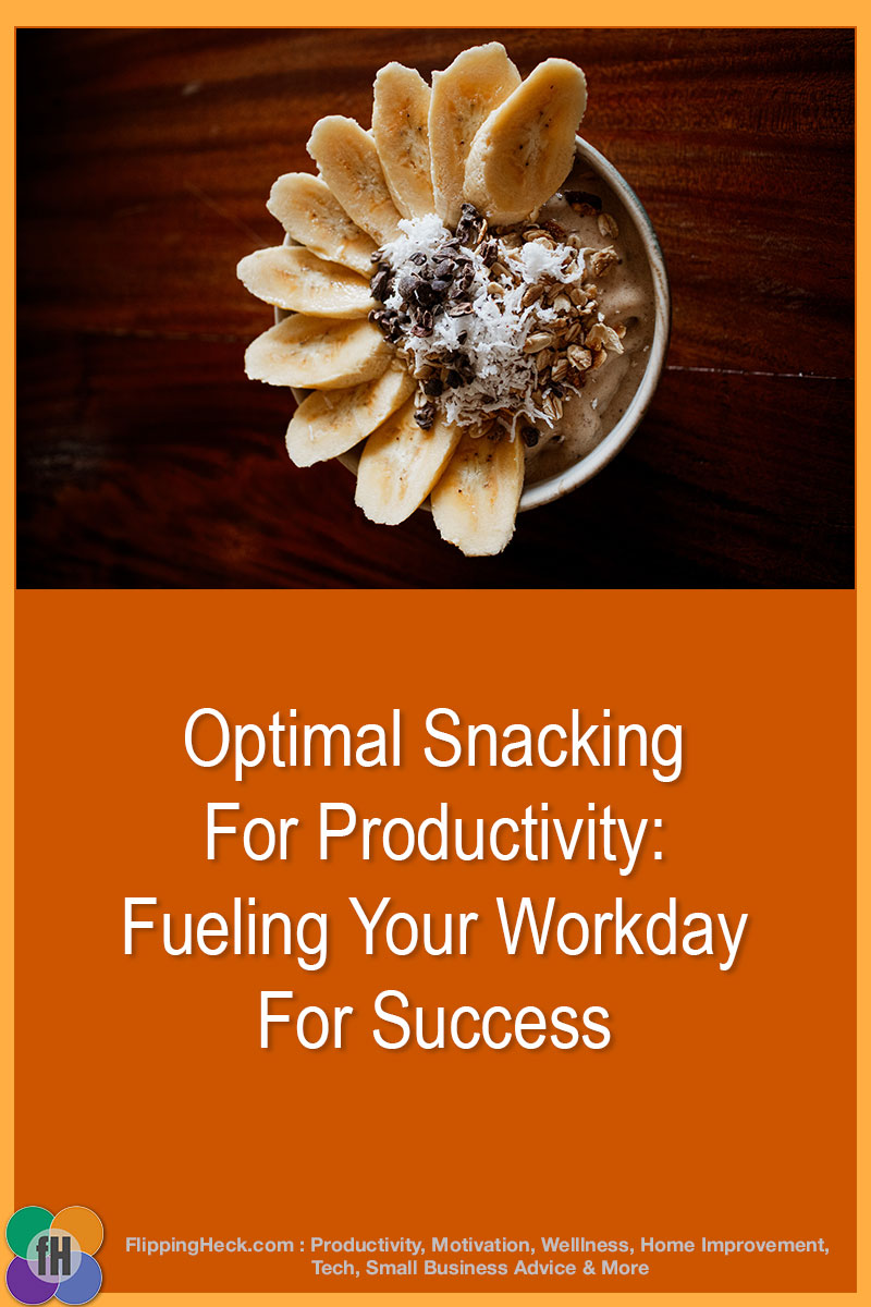 Optimal Snacking For Productivity: Fueling Your Workday For Success